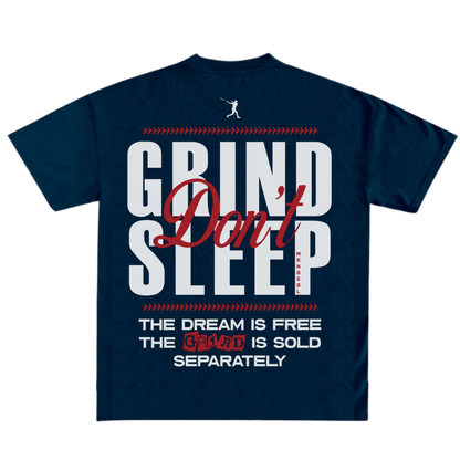 Grind Don’t Sleep Tee